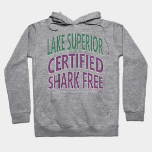 Lake Superior - Certified Shark Free Hoodie